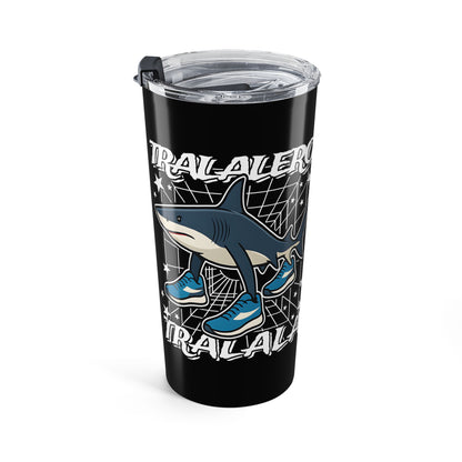 Tralalero Tralala Italian Brainrot Tumbler 20oz