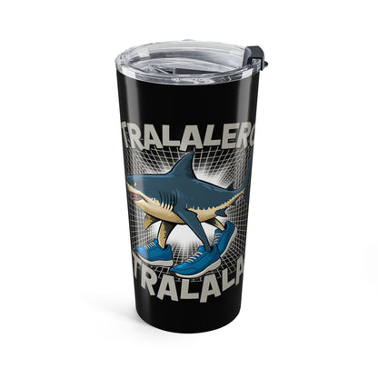 Tralalero Tralala Italian Brainrot Tumbler 20oz