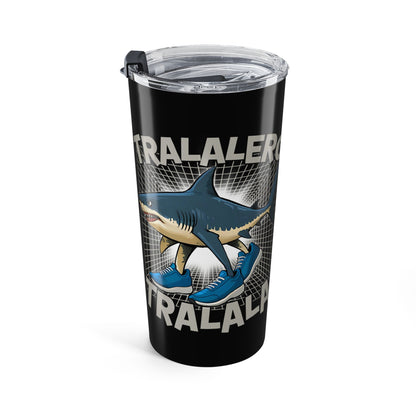 Tralalero Tralala Italian Brainrot Tumbler 20oz