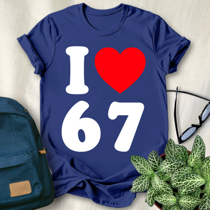 I Love 67 Funny Meme T-Shirt